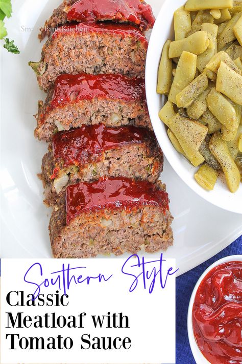 Sliced meatloaf on plate with green beans Recipe Using Spaghetti Sauce, Meatloaf With Tomato Sauce, Meatloaf Sauce Recipe, Southern Meatloaf, Recipe Using Tomatoes, Meatloaf Sauce, Bacon Meatloaf, Southern Cooking Recipes, Beef Meatloaf