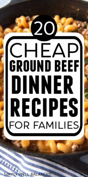 Cheap Dinner Ideas: 20 Family Friendly Ground Beef Recipes | Simply Well Balanced Easy Dinners My Husband Can Make, Easy Dinner Ideas For Hamburger Meat, Dinners Using Hamburger Meat, Fast And Easy Ground Beef Recipes, Hamburger Meat Dishes Ground Beef, Fast Easy Hamburger Meals, Easy Hamburger Meat Meals, Easy Fast Hamburger Meat Recipes, Fast Easy Dinner With Ground Beef