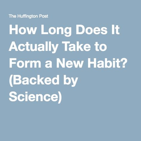 How Long Does It Actually Take to Form a New Habit? (Backed by Science) Break A Habit, Habit Formation, Changing Your Life, Changing Habits, Habit Forming, Simple Rules, Save My Life, Social Work, Mental Wellness