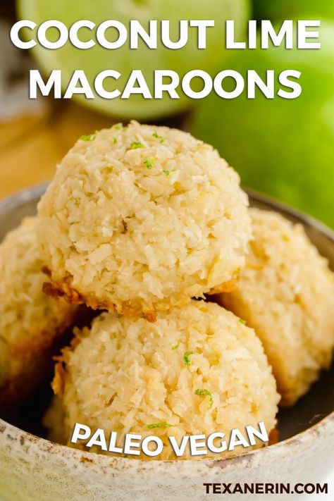 Coconut Lime Macaroons - Texanerin Baking Paleo Coconut Macaroons, Macaroons Coconut, Paleo Lemon Bars, Vegan Key Lime Pie, Vegan Key Lime, Lime Cookies, Dessert Cookies, Paleo Cookies, Lime Recipes