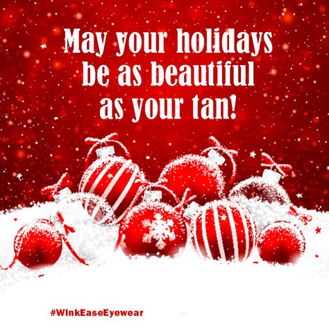 Wink-Ease disposable eye protection provides these pro-tanning memes for our tanning salon pals to share! Snow And Christmas, Christmas Card Background, Storing Christmas Decorations, Christmas Border, Fun Christmas Decorations, Tanning Salon, 50 Christmas, Spray Tan, Patterned Shower Curtain