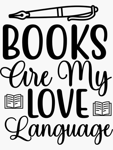 "BOOKS ARE MY LOVE LANGUAGE" Sticker by Alligatorgod | Redbubble Books Are My Love Language, Bookish Stickers, My Love Language, Buy Books, Love Language, Love Languages, Books To Buy, My Love, Sticker Design