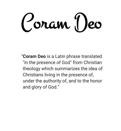 Christian Latin Phrases, Latin Christian Phrases, Coram Deo Wallpaper, Coram Deo Tattoo, Christian Theology Quotes, Hosanna Tattoo, Christian Tattoos Small, Reformed Theology Quotes, Coram Deo