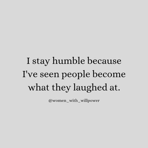 STAY HUMBLE ❤️✨ Comment 💯 if you agree with me Follow @women_with_willpower for more Motivational and inspirational quotes #femalequotes #womenwhohustle #womenhelpingwomen #empowermentquotes #femaleentrepreneurs #dailyinspirationalquotes #dailyinspiration #dailyimprovement #womenempowerment #selflove #ownyourpower #emotionalquotes #gooddeeds #motivateyourself #motivationalquotes #inspirationforwomen #dailypost #quotesforher #femalequotes #shequotes #courage #levelup #stayhumble #strongert... Be Tough Quotes Woman, Life Has Humbled Me Quotes, Life Humbles You Quotes, Stay Humble Quotes, Hard Working Woman Quotes, Humble Quotes, Tough Quote, Hard Quotes, She Quotes