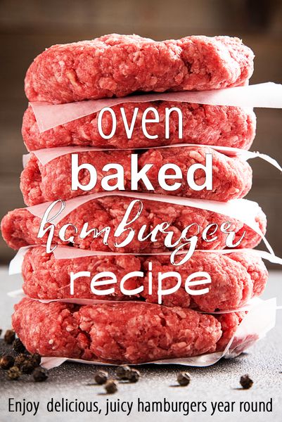 Hamburgers Cooked In The Oven, Cook Hamburgers In Oven, Oven Baked Hamburgers, Baked Hamburger Patties, Hamburgers In The Oven, Oven Hamburgers, Best Hamburger Recipe, Oven Baked Burgers, Homemade Burger Patties