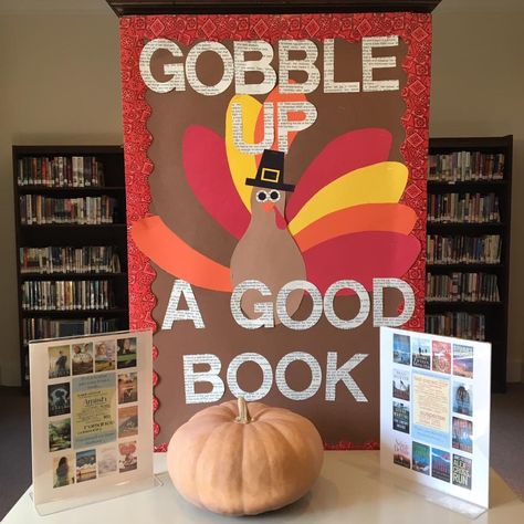 Thanksgiving library display. Bulletin board. Library. Gobble up a good book Thanksgiving Library Display Ideas, Thanksgiving Reading Bulletin Boards, Library Thanksgiving Bulletin Boards, Thanksgiving Bulletin Boards For Library, Thanksgiving Book Display Library, Thanksgiving Displays For Library, Library Thanksgiving Displays, November Book Displays Library, Thanksgiving Library Decorations