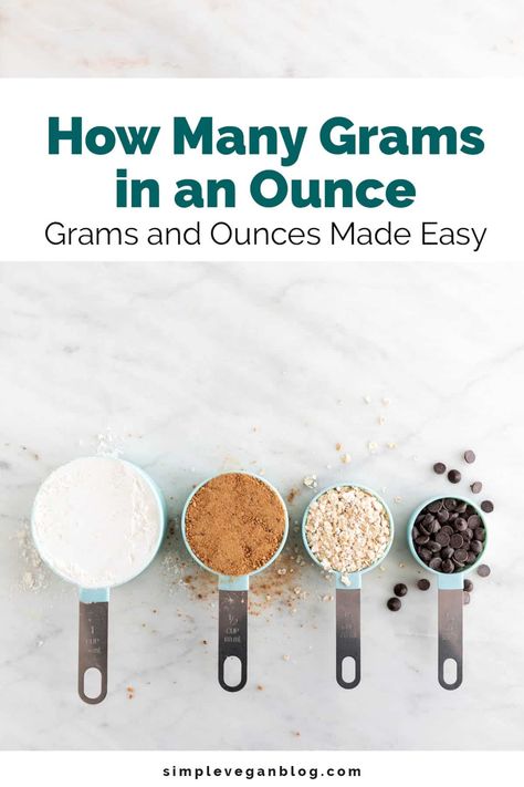 How Many Grams In An Ounce, Grams To Ounces, Baking Chart, Measuring Ingredients, Cooking Measurements, Vegan Chocolate Chip Cookies, Vegan Brownie, Vegan Blog, Vegan Chocolate Chip