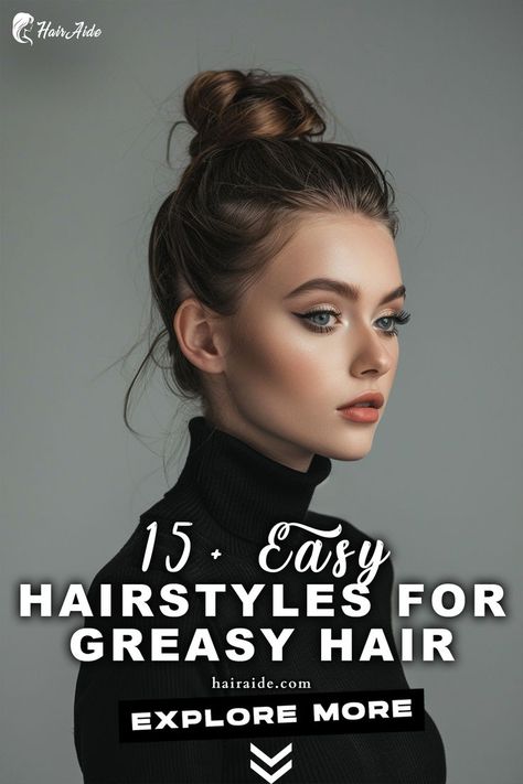 a woman with a bun How To Style Long Greasy Hair, Gross Hair Hairstyles, Quick Classy Hairstyles, Ways To Style Greasy Hair, Up Dos For Long Hair Dirty, Long Hair Styles Up, Day 3 No Wash Hairstyles, Greasy Updo, Working Hairstyles For Long Hair