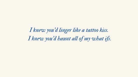 i knew you'd linger like a tattoo kiss,i knew you'd haunt all of my what ifs- cardigan x taylor swift lyrics This Me Trying Taylor Swift, Cardigan Tattoo, Taylor Swift Lyrics Wallpaper Desktop, Cardigan Wallpaper, Tattoo Kiss, Like A Tattoo, What Ifs, Young Taylor Swift, Kiss Tattoos