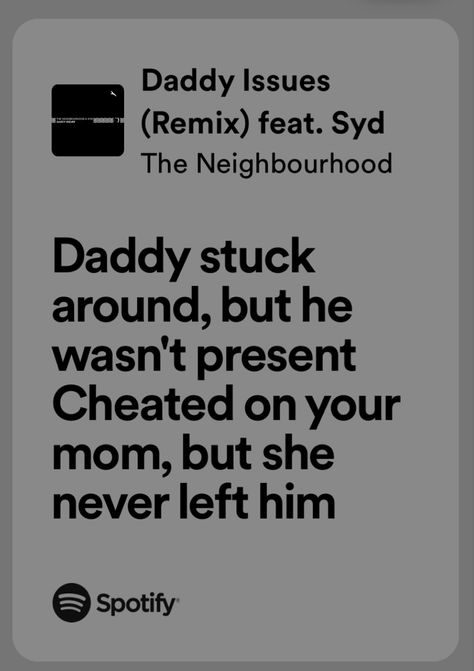 daddy issues syd x the neighbourhood Daddy Issue The Neighborhood Lyrics, Daddy Isuess Song Aesthetic, Daddy Issue The Neighborhood Spotify, Ddy Issues, Issues Lyrics, Ali Core, The Neighbourhood Songs, Lyric Drawings, I'm A Failure