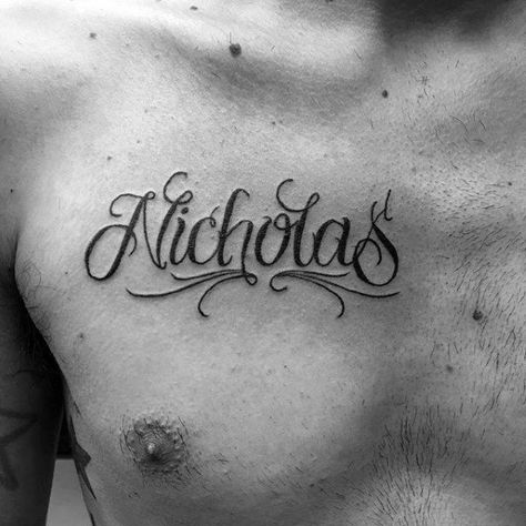 Cursive Nicholas Name Mens Ornate Upper Chest Word Tattoo Nicholas Tattoo Name, Bae Tattoo, Tattoo Nombres, Name Tattoos On Arm, Man Chest, Tattoos Chest, Small Tattoo Design, Wörter Tattoos, Kid Name Tattoo