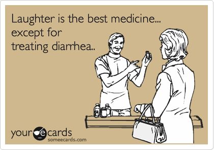 Laughter is the best medicine... except for treating diarrhea..  #someecards Breakup Humor, Tim Riggins, Pharmacy Humor, Bye Felicia, Quotes Thoughts, Medical Humor, Belly Laughs, Nurse Quotes, Disney Family