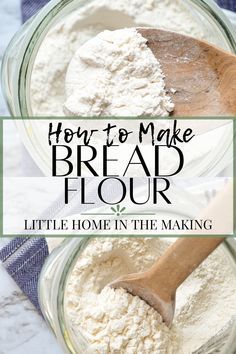 Homemade Bread Flour, Flour Types, Bread Flour Recipe, Make Your Own Bread, Homemade Dry Mixes, Bread Substitute, Cooking Substitutions, Flour Substitute, Homemade Pantry