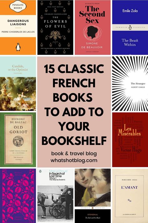 This is the ultimate list of classic French novels to read if you love France. If you're a Francophile, you'll want to pick up these French books. There's more to French literature than Les Miserables and this book list is a great place to start! #whatshotblog #booklovers #bookblogger #bookblog #bookrecommendations #booklist Classics To Read, French Literature, Classic Literature Books, Unread Books, Novels To Read, Top Books To Read, Literature Books, French Books, Top Books