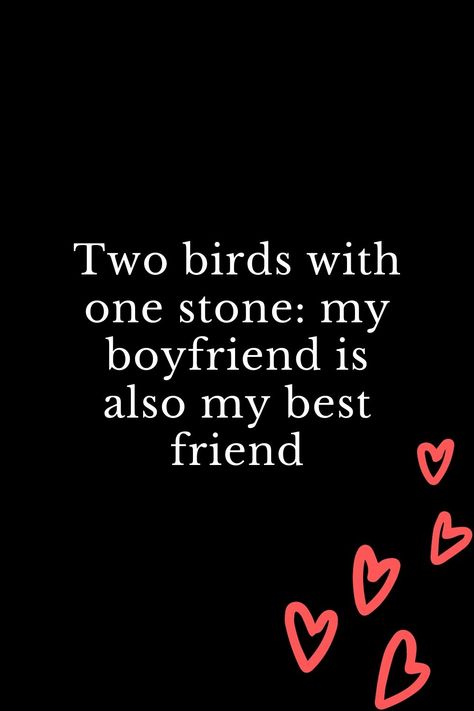 My Boyfriend Is My Best Friend, Boyfriend Is My Best Friend, Best Friend And Boyfriend, Best Friend Boyfriend Quotes, Adorable Backgrounds, Friend Captions, Inmate Love, Wife Duties, Juice Quotes