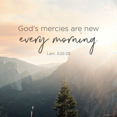 God's mercies are new every morning. Lam. 3:22-23 Mercies Are New Every Morning, New Every Morning, Ayat Alkitab, Inspirational Bible Quotes, Biblical Quotes, Inspirational Bible Verses, Favorite Bible Verses, Prayer Quotes, Spiritual Inspiration