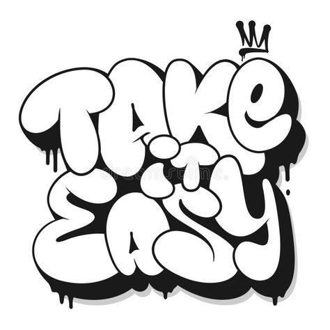 Take it easy slogan, graffiti bubble shaped for t-shirt print design royalty free illustration Alphabet Graffiti, Easy Graffiti, Easy Graffiti Drawings, T Shirt Print Design, Graffiti Names, Graffiti Quotes, Graffiti Text, T-shirt Print Design, Graffiti Logo