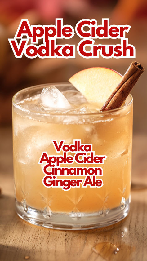 Apple Cider Vodka Crush Clear Christmas Cocktails, Mixed Drink With Apple Cider, Boozy Apple Cider Drinks, Apple Cider Liquor Drinks, Halloween Cider Cocktails, Apple Cider Ginger Beer Cocktail, Pumpkin Spice Vodka Drinks, Fall Mix Drinks Alcoholic, Apple Cider Whiskey Punch