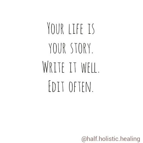 Your Life Is Your Story Write Well, Your Life Is Your Story Write Well Edit Often, Own Your Story Quotes, Your Story Quotes, Women Conference, Do It For The Plot, Rewrite Your Story, Favorite Poems, Podcast Marketing