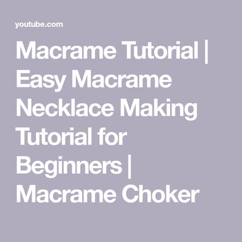 Macrame Tutorial | Easy Macrame Necklace Making Tutorial for Beginners | Macrame Choker Easy Macrame Necklace, Macrame Choker Tutorial, Choker Tutorial, Beginners Macrame, Macrame Choker, Easy Macrame, Necklace Making, Macrame Tutorial, Macrame Necklace