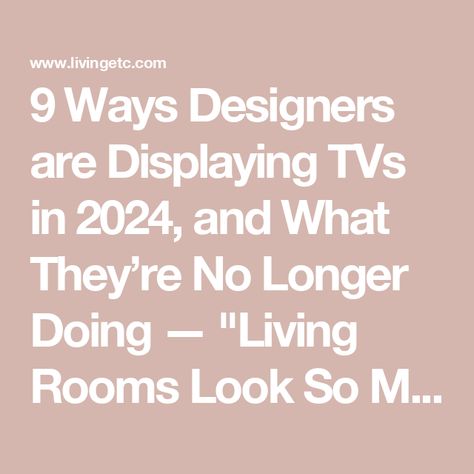 9 Ways Designers are Displaying TVs in 2024, and What They’re No Longer Doing — "Living Rooms Look So Much Better" No Tv, Gallery Walls, Sliding Panels, Living Room Tv, Tv Room, Wall Spaces, Modern House Design, Great Rooms, Living Rooms