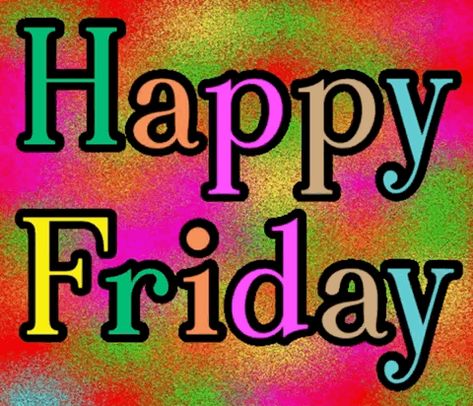 Happy Friday Gif Images, Happy Friday Inspirational Quotes, Good Morning Friday Quotes Inspirational, Encouragement Images, Happy Friday Gif, Have A Wonderful Friday, Friday Gif, Friday Inspirational Quotes, Friday Wishes