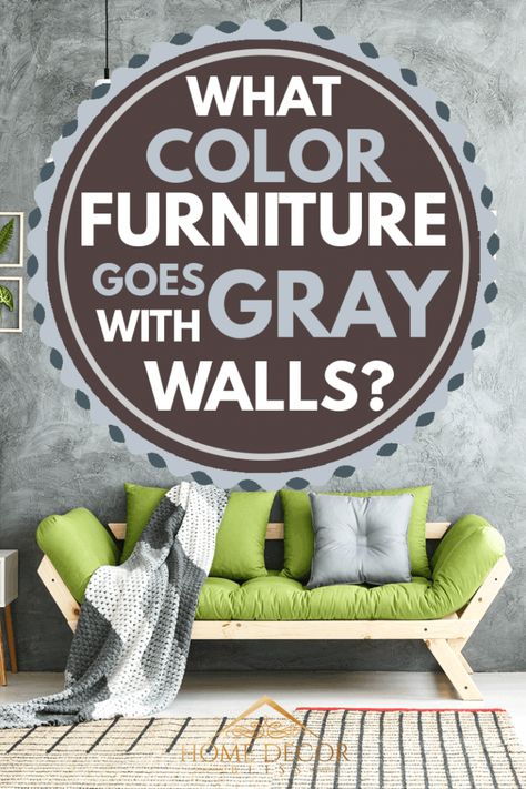 What Color Furniture Goes With Gray Walls? [9 Great Options with Pictures] - Home Decor Bliss Decor That Goes With Gray Walls, Grey Wall Decor Ideas, Furniture To Match Grey Walls, Farmhouse Living Room With Grey Walls, Couches That Go With Gray Walls, Furniture Colors For Gray Walls, Boho Gray Walls, Grey Painted Living Room Ideas, White Walls With Gray Accent Wall