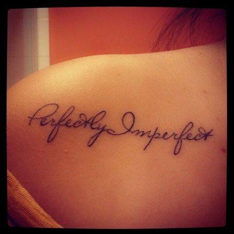 Perfectly imperfect tattoo Color Bone Tattoos For Women, 27 Tattoo, Good Tattoo Quotes, Bone Tattoos, Tattoo Quotes For Women, Inspiration Tattoos, Geniale Tattoos, Shoulder Tattoos, Collar Bone Tattoo