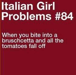 When you bite into a bruschetta and all the tomatoes fall off. Italian Girl Problems, Italian Problems, Italian Things, Italian Sayings, Italian Proverbs, Italian Jokes, Italian Memes, Italian Girl, Italian Pride