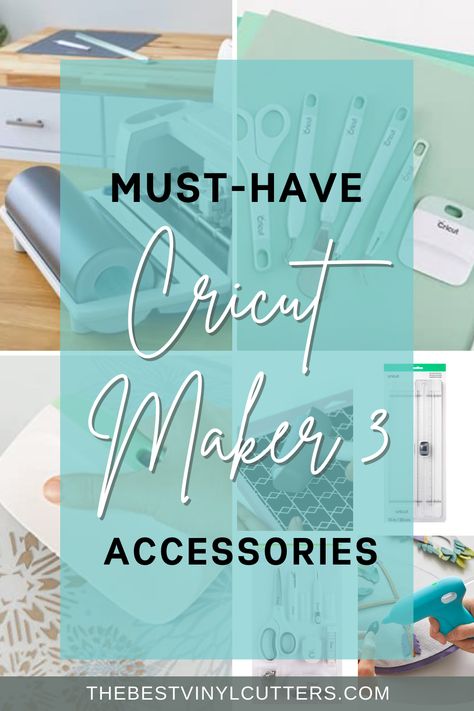 Must-Have Cricut Maker 3 Accessories Cricut Essentials For Beginners, Diy Cricut Maker 3 Projects, Cricut Maker 3 Blades, Cricut Maker Accessories, Cricut Starter Supplies, Cricut Accessories Must Have, What Can You Make With Cricut Maker 3, Circuit 3 Projects, Crichton Maker 3