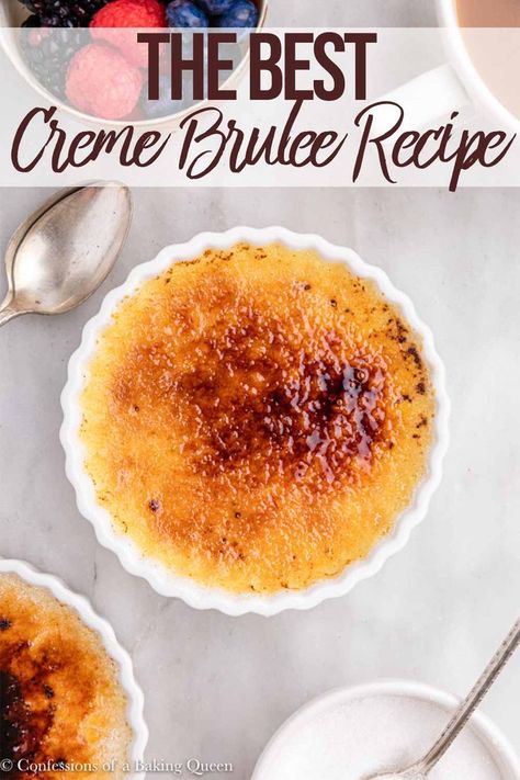 This Creme Brulee recipe is delicious, creamy, and the most perfect French dessert. Made with 5 basic ingredients, easily made ahead of time, and absolutely scrumptious your guests will love this creme brulee. Step-by-step photos help you make the Best Creme Brulee recipe. #cremebrulee #cremebruleerecipe #howtomakecremebrulee Vanilla Bean Creme Brulee, Best Creme Brulee, Best Creme Brulee Recipe, Creme Brulee Desserts, French Dessert Recipes, Creme Brulee Recipe, Brulee Recipe, Baked Custard, Creme Brûlée