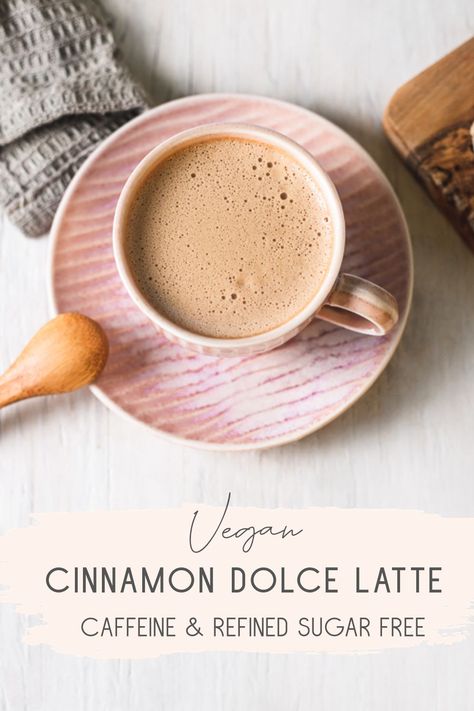 Cinnamon Dolce Latte Recipe, Vegan Latte, Cinnamon Latte, Cinnamon Drink, Cinnamon Dolce Latte, Sugar Free Drinks, Caffeine Free Tea, Cinnamon Dolce, No Coffee