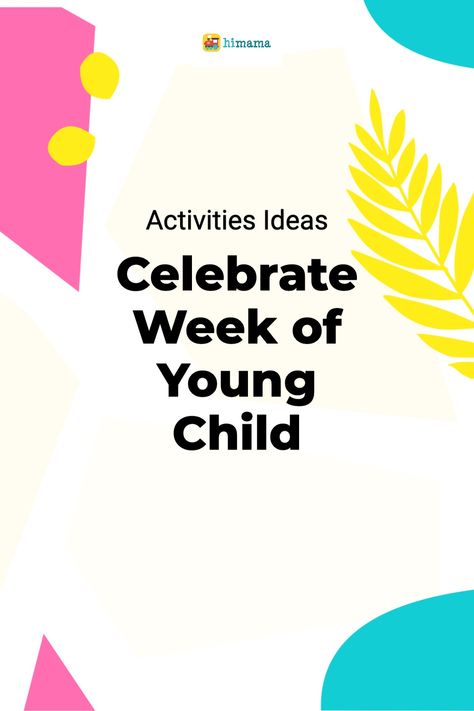 Week Of The Young Child Activities 2024, Week Of The Young Child Activities Ideas, Week Of The Young Child 2024, Week Of The Young Child Ideas, Week Of The Young Child, Early Learning Environments, Early Childhood Program, Child Activities