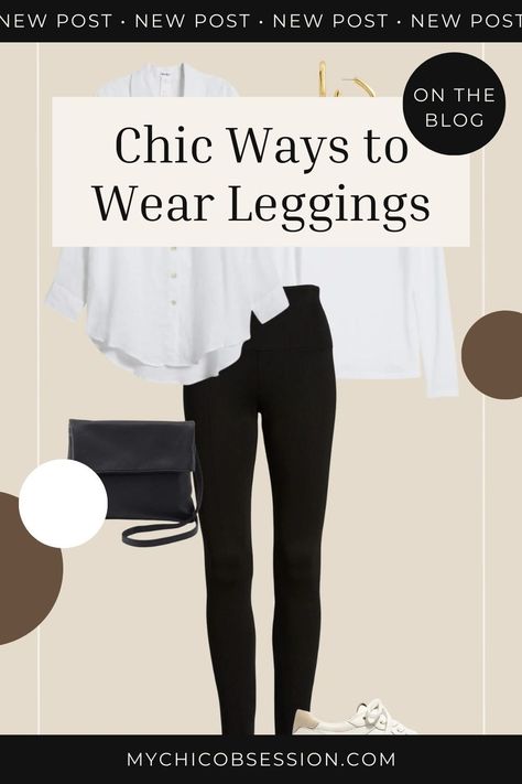 Wondering how to wear leggings over 50? Or if you even can? You definitely can wear them in a chic and classic way, and here's how! Fashion over 50, leggings outfit over 50, fifty not frumpy, aging gracefully, over 50 outfits, fashion over 50 style Paris Leggings Outfit, Minimalist Leggings Outfits, Casual Chic Leggings Outfit, Leggings Classy Outfits, White Button Down Leggings Outfit, Black Leggings Outfit Business Casual, Best Dressy Leggings, Classy Leggings Outfit Dressy, Leggings And Ballet Flats Outfits