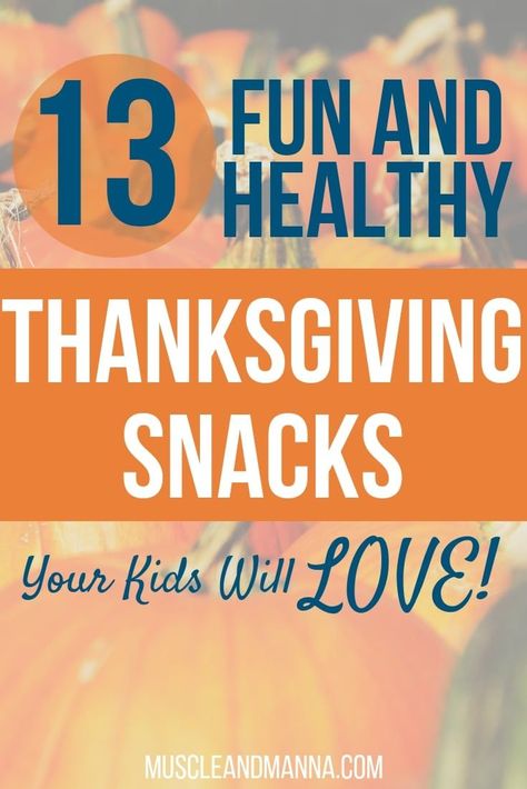 These 13 healthy and fun thanksgiving snacks for kids are perfect for school parties or for appetizers! Be sure to check out these cute ideas for making festive food as well as delicious holiday food that would be perfect for the whole family! #holidayfoo Healthy Thanksgiving Snacks For School, Healthy Thanksgiving Snacks For Kids, Thanksgiving Snacks Kids, Fun Thanksgiving Snacks, Thanksgiving Snacks For Kids, Snacks For Kids School, Healthy Thanksgiving Treats, Healthy Thanksgiving Snacks, Thanksgiving Kid Snacks