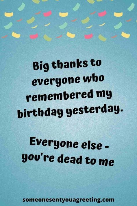 Thanks Wishes Quotes, Thank You For The Birthday Wishes Funny Memes, Thanks Greetings For Birthday, Message To Self Birthday, Thanks For Wishing Me On My Birthday, How To Thanks For Birthday Wishes, Thanx For Birthday Wishes, Self Wishes For Birthday, Birthday Appreciation Quotes