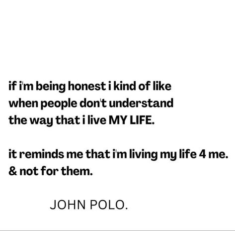 Let Me Live My Life Quotes, Living My Life Quotes, People Don't Understand, Live My Life, People Dont Understand, Being Honest, Normal Life, Life Coaching, Manifestation Quotes