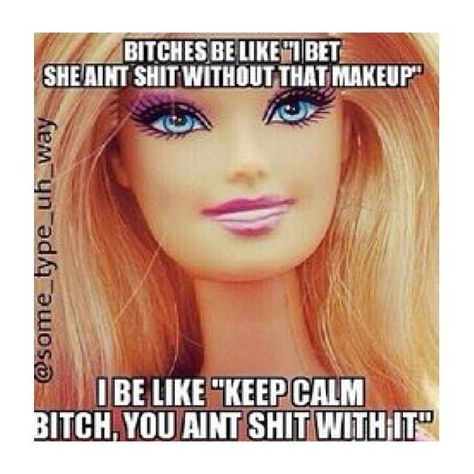 Bad Bitch Barbie – Toffeemouth – Irish Fashion Blog No More Drama, Boss Chic, True Sayings, Barbie Quotes, Makeup Memes, Barbie Funny, Bad Barbie, Selfie Makeup, Makeup Humor