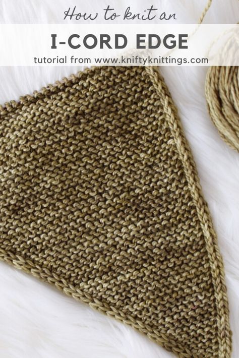 How to knit an i-cord edge - knitting tutorial from www.kniftyknittings.com #knitting #knittingtutorials Edge Knitting, Knitting Hacks, Knitting Help, Knit Edge, Knitting Instructions, I Cord, Beginners Knitting, Knitted Wit, Edge Stitch