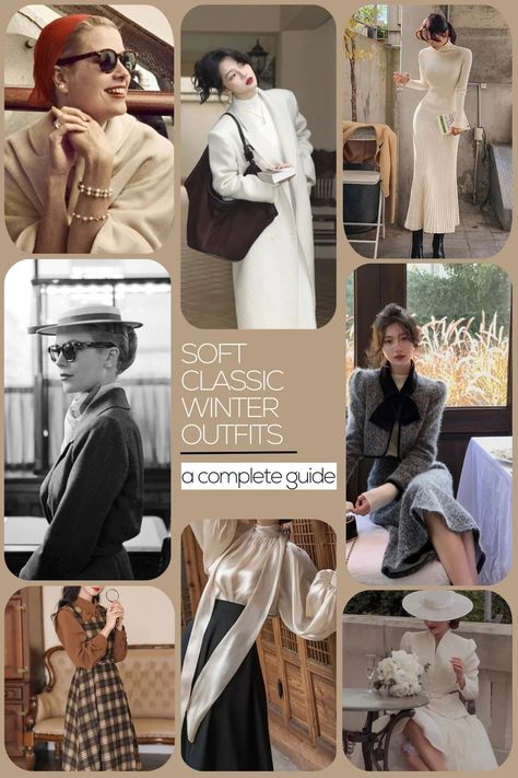 A Complete Style Guide To Soft Classic Winter Outfits!  1 Soft Classic Winter, Romantic Outfit Winter, Classic Winter Outfits, Soft Classic Style, Soft Classic Kibbe, Classic Capsule Wardrobe, Dramatic Classic, Classic Style Outfits, Outfit Collage