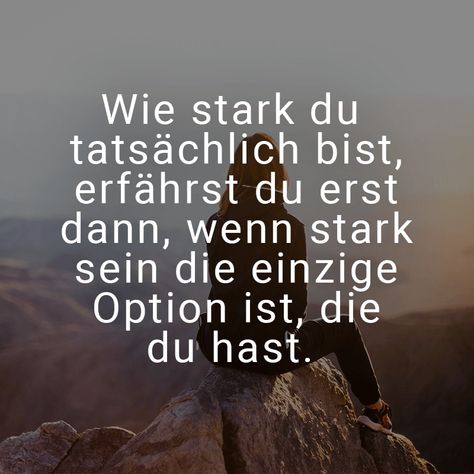 "Wie stark du tatsächlich bist, erfährst du erst dann, wenn stark sein die einzige Option ist, die du hast." Weitere schöne Motivationssprüche gibt es auf Mein-wahres-Ich.de! Live Quotes For Him, Gratitude Quotes Thankful, Motivational Slogans, Epic Texts, Gratitude Affirmations, Love Quotes For Boyfriend, Motivational Sayings, Stark Sein, Quotation Marks