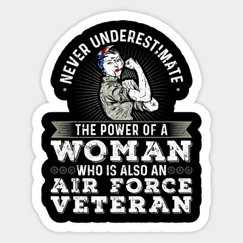 A perfect design for Christmas, Thanksgiving, or a birthday for any strong & proud woman who served as an air force veteran. Great for a female pilot or soldier who has been honorably discharged and is now a veteran. -- Choose from our vast selection of stickers to match with your favorite design to make the perfect customized sticker/decal. Perfect to put on water bottles, laptops, hard hats, and car windows. Everything from favorite TV show stickers to funny stickers. For men, women, boys, and Air Force Quotes, Women Veterans, Veteran Quotes, Woodburning Ideas, Never Underestimate A Woman, Design For Christmas, Air Force Veteran, Female Pilot, Masala Recipe