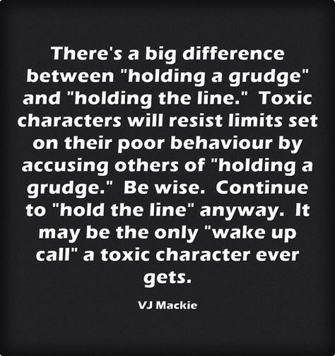 Ignoring Boundaries Quotes, Holding Boundaries Quotes, Holding Grudges, Boundaries Quotes, Setting Boundaries, Wake Up Call, Boundaries, Leadership, Hold On