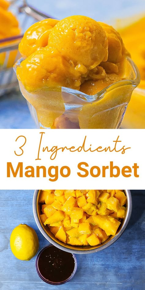 Mango Coconut Sorbet, Low Calorie Sorbet, Vitamix Mango Sorbet, Mango Lime Sorbet, Homemade Mango Sorbet, Easy Mango Sorbet Recipe, Frozen Mango Sorbet, Easy Mango Sorbet, Mango Sherbert Recipes