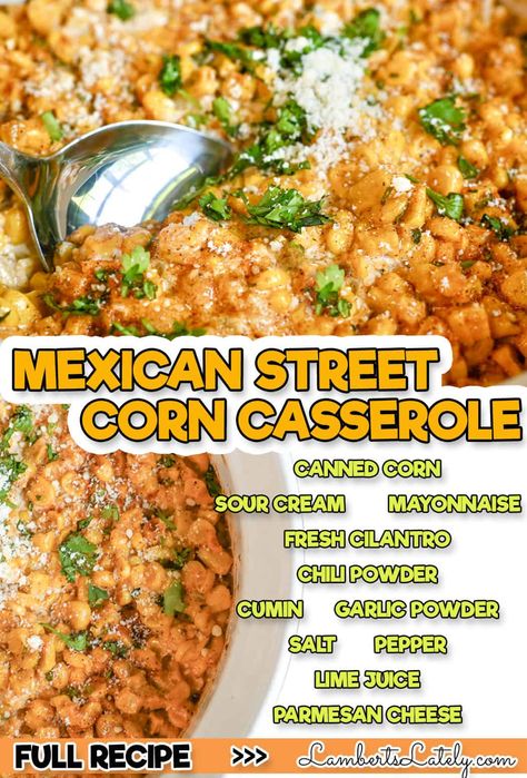 Elote Casserole, Corn Elote Recipe, Mexican Corn Casserole, Mexican Street Corn Casserole, Street Corn Casserole, Sweet Corn Casserole, Mexican Night, Side Orders, Corn Casserole Recipe