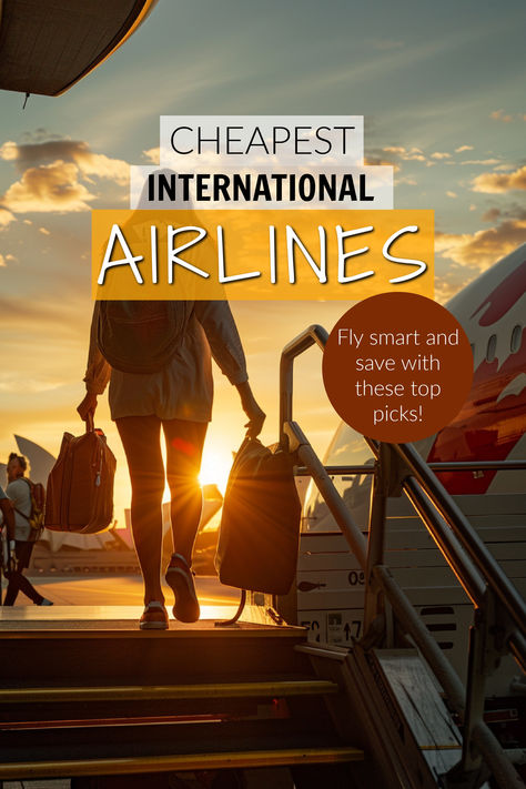 A traveler boards a plane at sunset, with the caption "Cheapest International Airlines" highlighting a list of affordable airlines for budget-conscious globetrotters. Cheap International Flights, Flight Tips, Air Travel Tips, Air Asia, International Airlines, Best Airlines, Airline Tickets, Ways To Travel, Cheap Flights