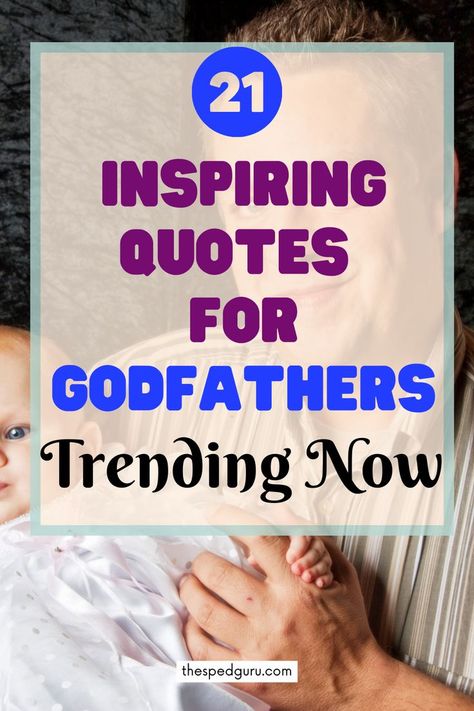 35 Heartwarming Quotes for Godfathers