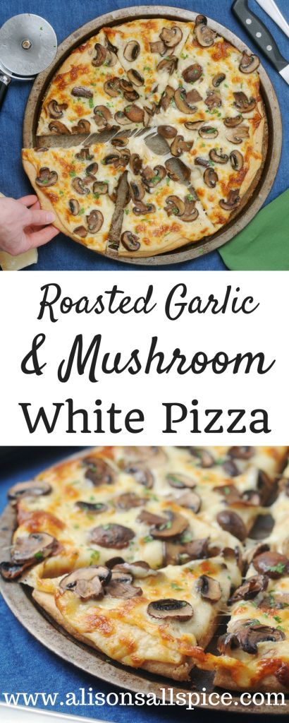 Roasted Garlic and Mushroom White Pizza - Alison's Allspice Homemade White Pizza, Pizza Blanca, Pizza Naan, White Pizza Sauce, Pizza Vegetariana, White Pizza Recipes, Wallpaper Food, Mushroom Pizza, White Pizza