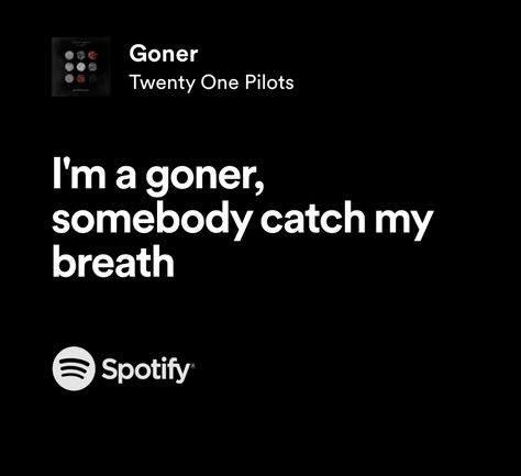 Goner Twenty One Pilots, Twenty One Pilots Lyrics, Rock Songs, One Pilots, Pretty Lyrics, Twenty One Pilots, Twenty One, My Happy Place, Music Quotes