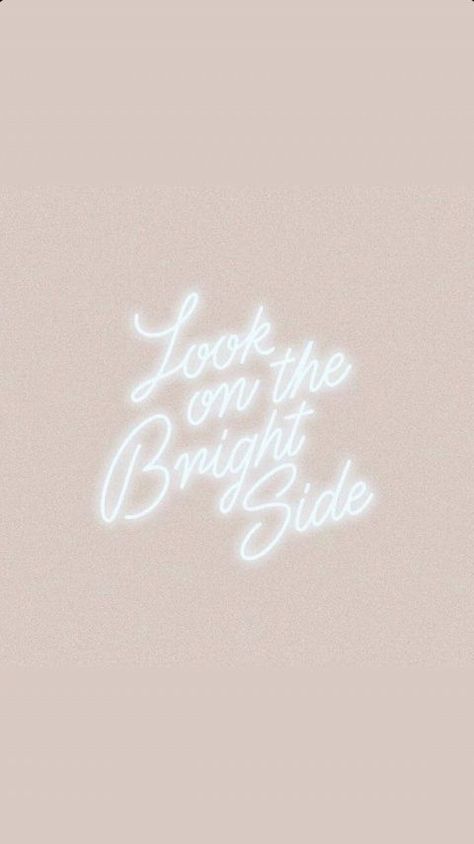 On The Bright Side, Quote Backgrounds, Wallpaper For Your Phone, Happy Words, Positive Mind, Bright Side, Ipad Wallpaper, Esthetician, Aesthetic Iphone Wallpaper